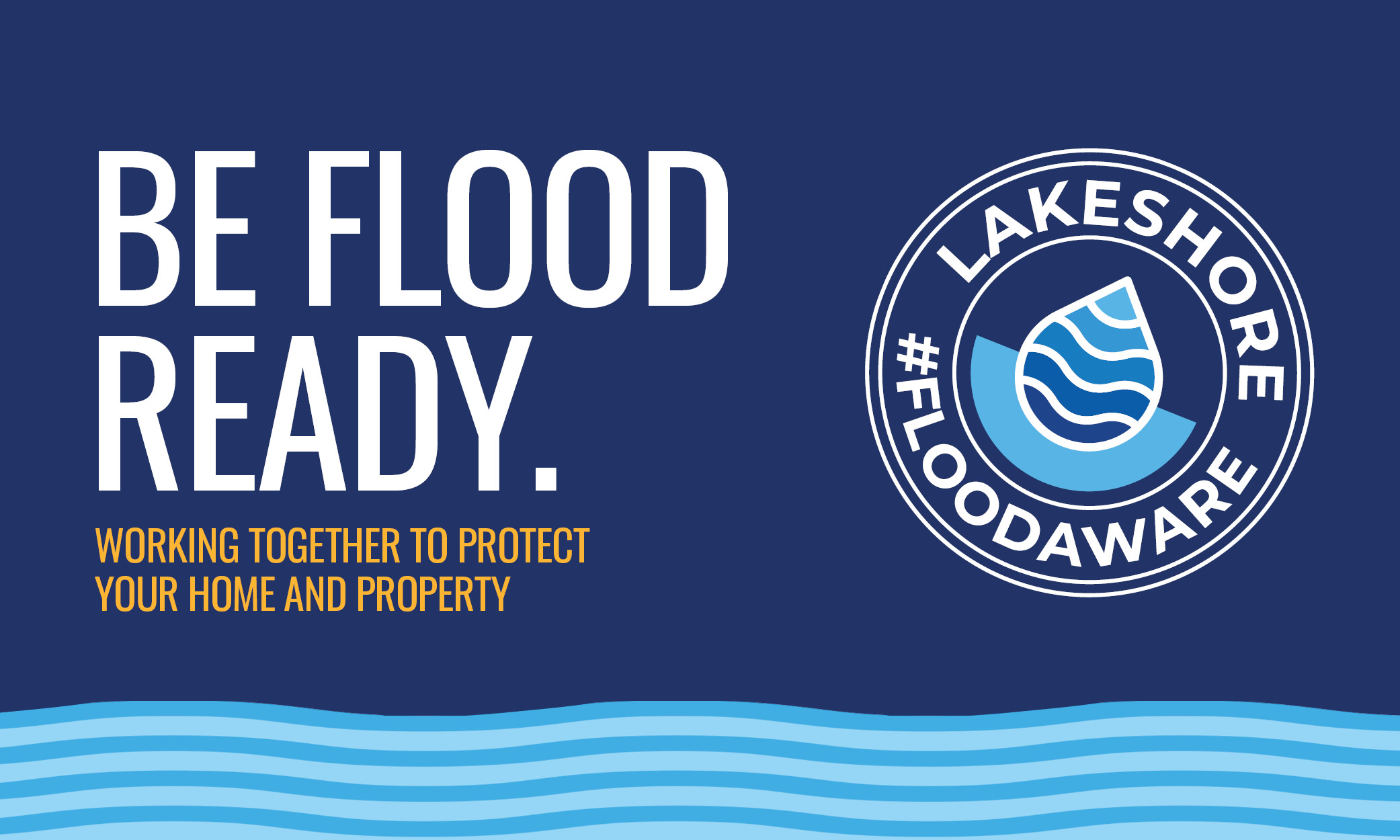 Flood ready footer with #FloodAware icon and text on dark blue background with wave at base. Text reads: "Be flood ready. Working together to protect your home and property."